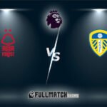 Nottingham Forest vs Leeds United Full Match Replay