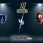 Rennes vs Paris Full Match Replay
