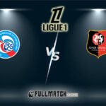 Strasbourg vs Rennes Full Match Replay