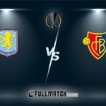 Basel vs Aston Villa 11 Dec 2025