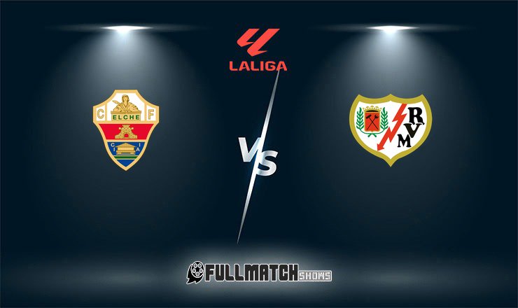 Rayo Vallecano vs Elche soccer Full match