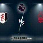 Nottingham Forest vs Fulham 15 Mar 2026