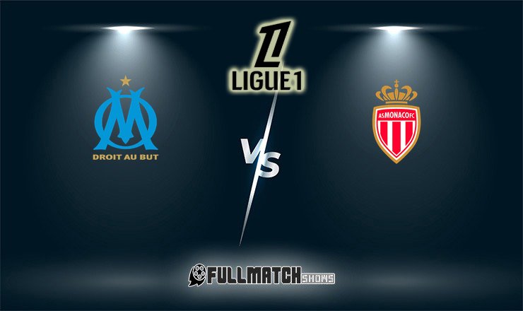 Monaco vs Olympique Marseille Full Match Replay