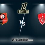 Brest vs Rennes Full Match Replay