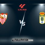 Real Oviedo vs Sevilla Full Match Replay