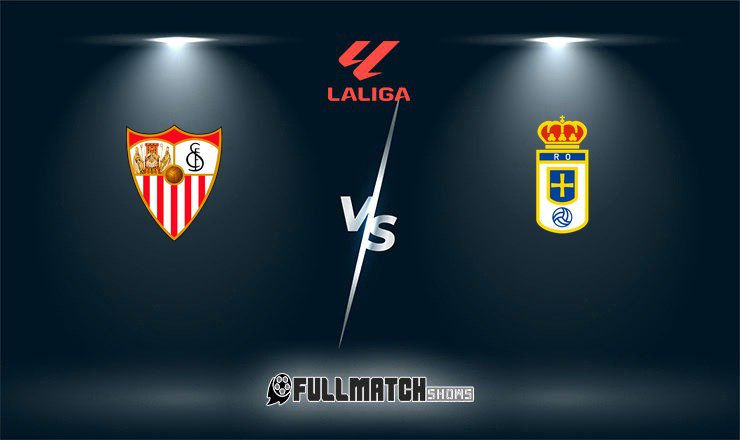 Real Oviedo vs Sevilla Full Match Replay