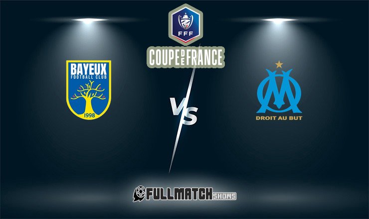 Bayeux vs Olympique Marseille 13 Jan 2026