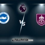 Burnley vs Brighton & Hove Albion Full Match Replay