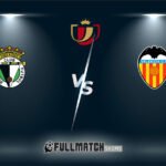 Burgos vs Valencia 15 Jan 2026