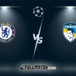 Chelsea vs Paphos 21 Jan 2026