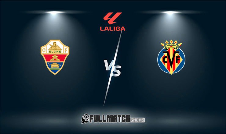 Elche vs Villarreal 3 Jan 2026