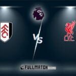 Liverpool vs Fulham Full Match Replay