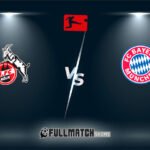 Bayern München vs Köln Full Match Replay