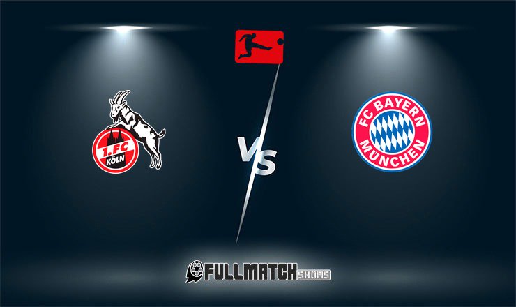 Bayern München vs Köln Full Match Replay