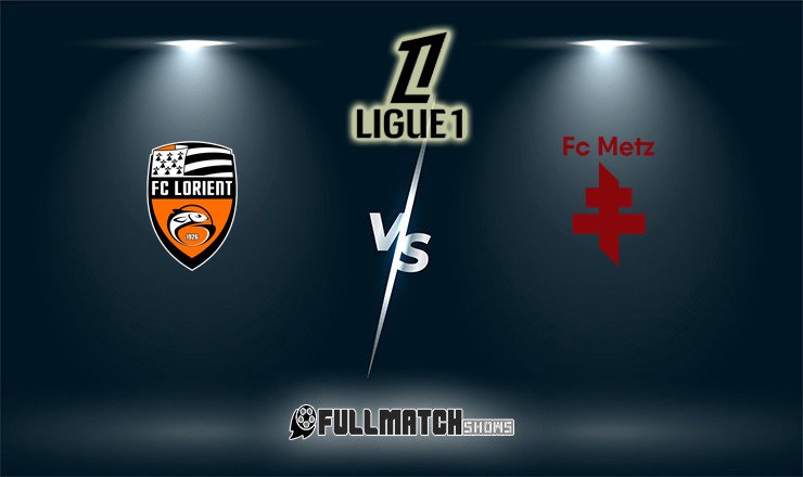 Metz vs Lorient Full Match Replay