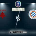 Metz vs Montpellier 11 Jan 2026