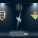 PAOK vs Real Betis 22 Jan 2026