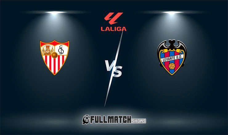 Levante vs Sevilla Full Match Replay