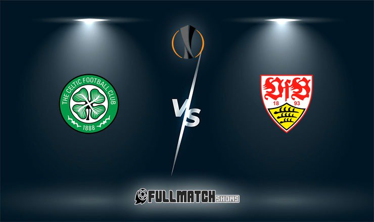 Celtic vs Stuttgart 19 Feb 2026