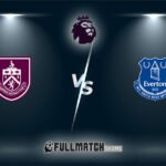 Everton vs Burnley 3 Mar 2026