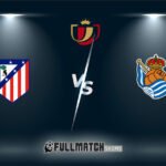 Atlético Madrid vs Real Sociedad Full Match Replay