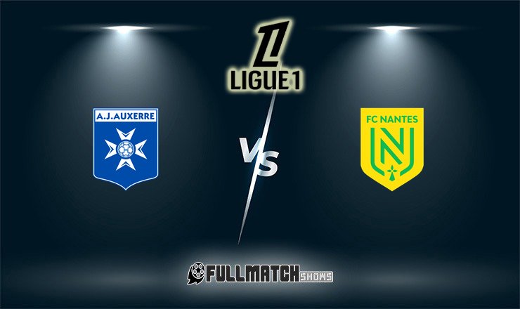 Auxerre vs Nantes Full Match Replay