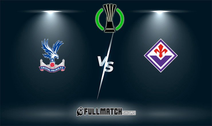 Fiorentina vs Crystal Palace Full Match Replay