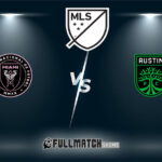 Inter Miami vs Austin Full Match Replay