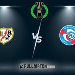 Rayo Vallecano vs Strasbourg Full Match Replay
