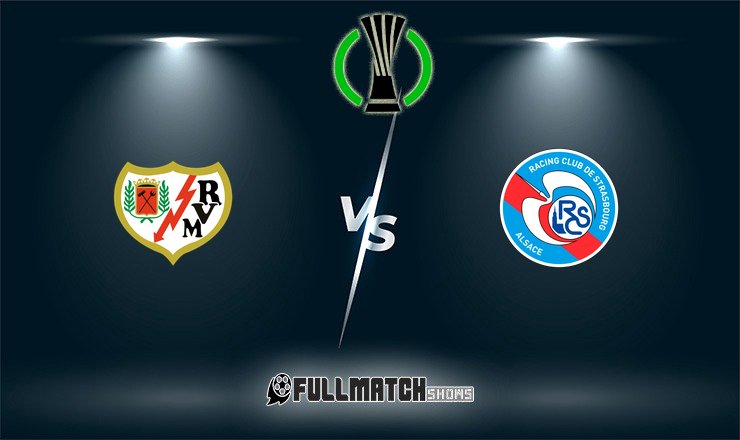 Rayo Vallecano vs Strasbourg Full Match Replay