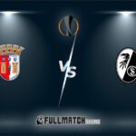 Sporting Braga vs Freiburg Full Match Replay