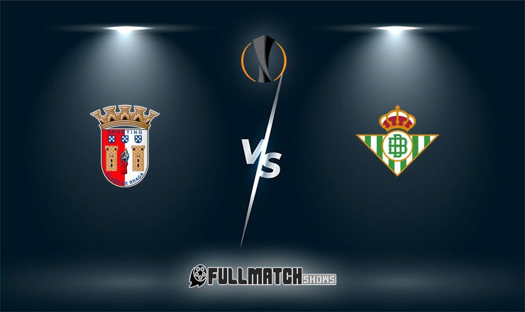 Sporting Braga vs Real Betis Full Match Replay