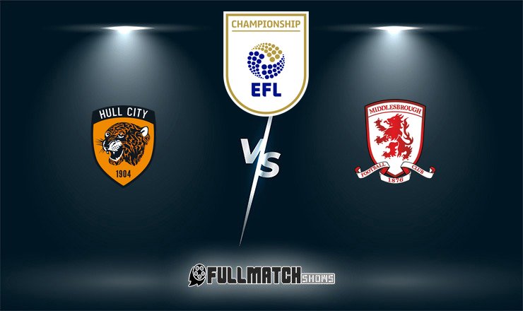 Hull City vs Middlesbrough Full Match Replay