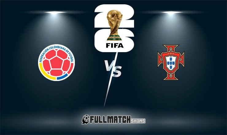 Colombia vs Portugal Full Match Replay