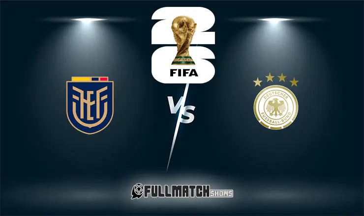 Ecuador vs Germany Full Match Replay