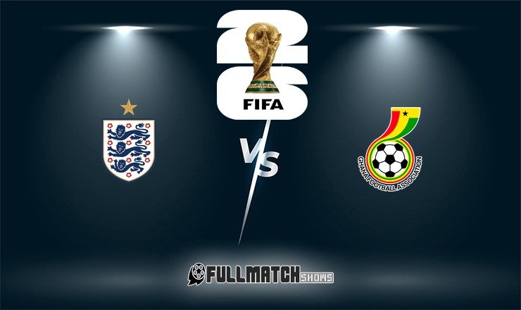 England vs Ghana Full Match Replay