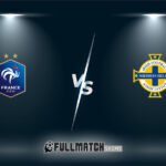 France vs Northern Ireland Full Match Replay