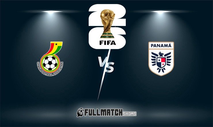 Ghana vs Panama Full Match Replay