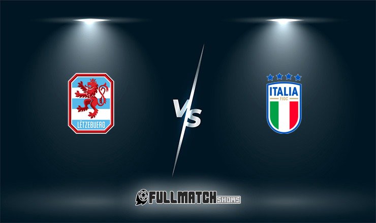 Luxembourg vs Italy Full Match Replay