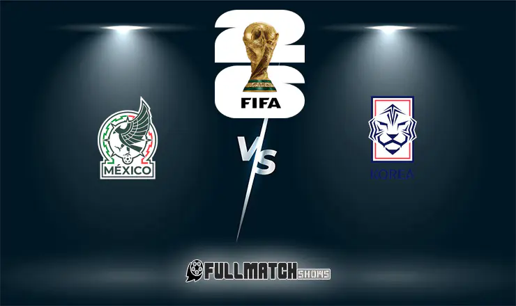 Mexico vs South Korea Full Match Replay