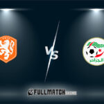 Netherlands vs Algeria Full Match Replay