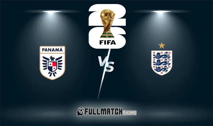 Panama vs England Full Match Replay