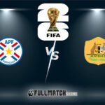Paraguay vs Australia Full Match Replay