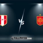 Peru vs Spain Full Match Replay