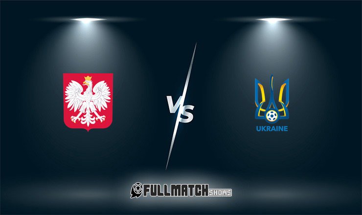 Poland vs Ukraine Full Match Replay