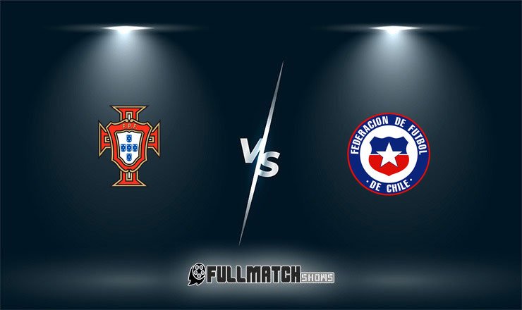 Portugal vs Chile Full Match Replay