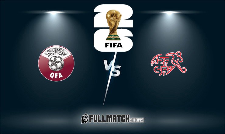 Qatar vs Switzerland Full Match Replay