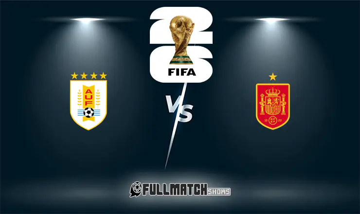 Uruguay vs Spain Full Match Replay