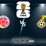 Colombia vs Ghana Full Match Replay