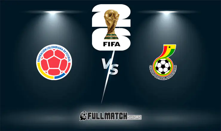Colombia vs Ghana Full Match Replay
